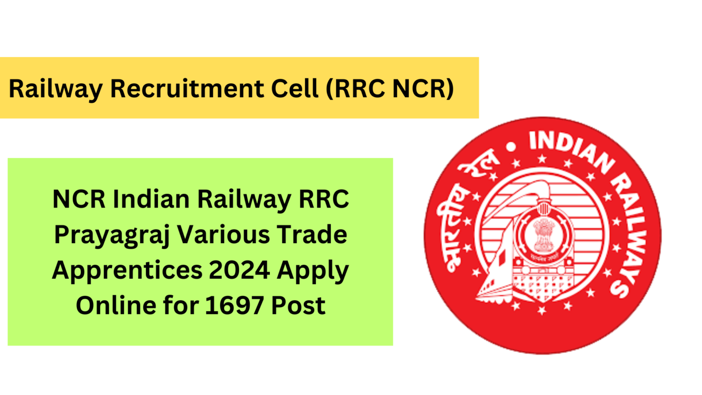 NCR-Indian-Railway-RRC-Prayagraj-Various-Trade-Apprentices-2024-Apply-Online-for-1697-Post